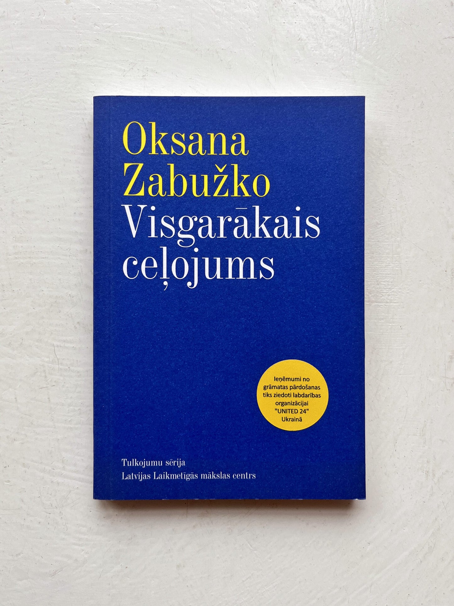 Oksanas Zabužko “Visgarākais ceļojums''