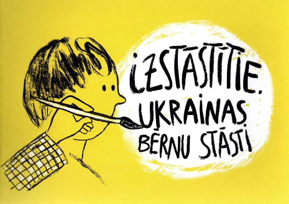 Izstāstītie. Ukrainas bērnu stāsti