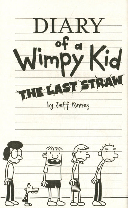 Diary of a Wimpy Kid: The Last Straw, Book 3 by Jeff Kinney