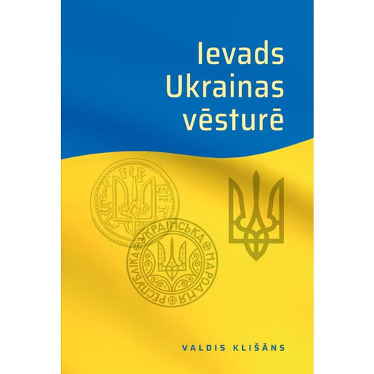 Grāmata Ievads Ukrainas vēsturē Valdis Klišāns