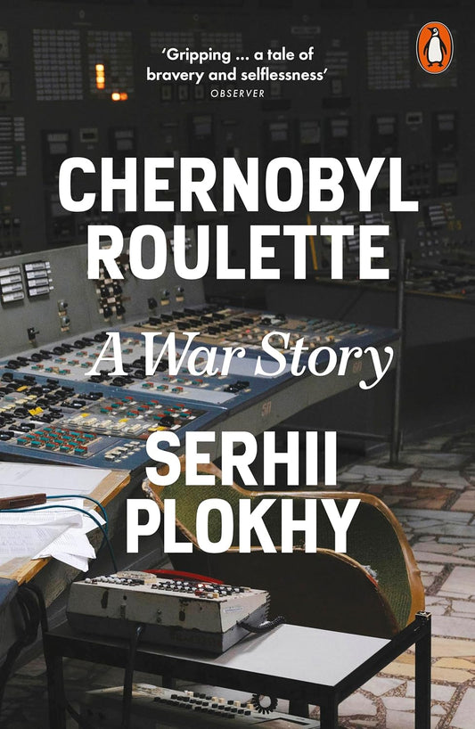 Chernobyl Roulette: A War Story Kindle Edition by Serhii Plokhy