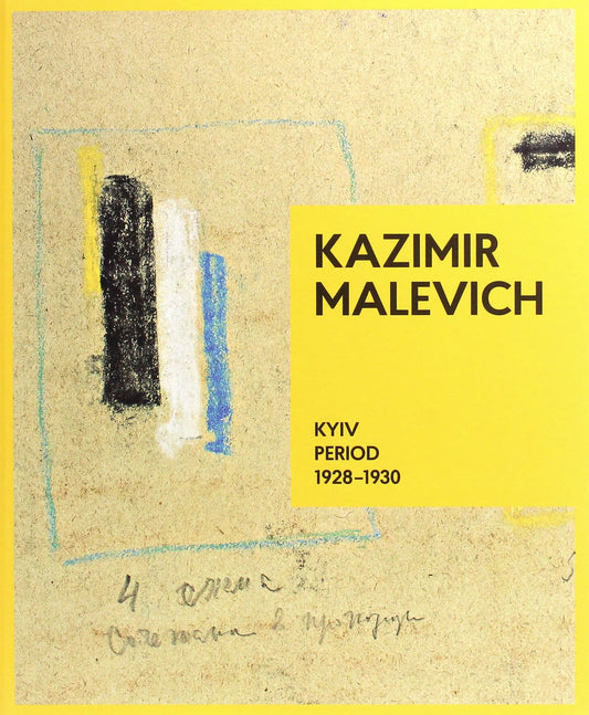 Книга Kazimir Malevich. Kyiv Period, 1928-1930 Тетяна Філевська ENG