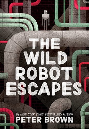 Wild Robot, the 2: Wild Robot Escapes Peter Brown